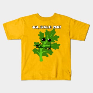 OH, KALE NO! Kids T-Shirt